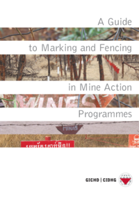 A Guide to Marking and Fencing in Mine Action Programmes