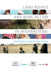 Land Rights and Mine Action in Afghanistan: Frequently Asked Questions 