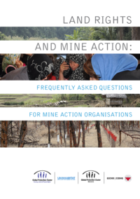 Land Rights and Mine Action: Frequently Asked Questions for Mine Action Organisations 